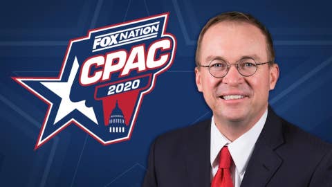 Fox Nation CPAC 2020 S1 E12 Mick Mulvaney 2020-02-28