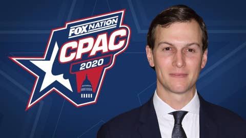 Fox Nation CPAC 2020 S1 E21 Jared Kushner 2020-02-28